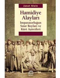 Hamidiye Alaylarıi̇mparatorluğun Sınır Boyları Ve Kürt Aşiretleri Janet KleIn İletişim Yayınları