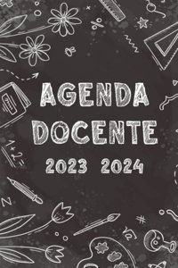Agenda Docente 2023/2024Registro Del Professore Per L'Anno Scolastico 2023-2024 | Calendario E Pianificatore Settimanale Agosto 2023 A Luglio 2024 (Italian Edition) Rossi, Adriana Independently Publıshed