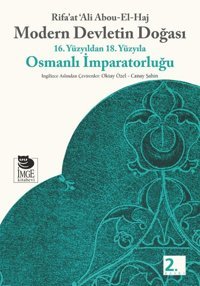 Modern DevletIn Doğası16. Yüzyıldan 18. Yüzyıla Osmanlı İmparatorluğu Rifaat Ali Abouelhaj İmge Kitabevi