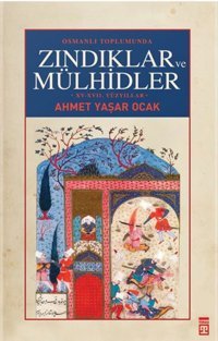 Osmanlı Toplumunda Zındıklar Ve Mülhidler (Ciltli)Xv, Xvıı. Yüzyıllar Ahmet Yaşar Ocak Timaş