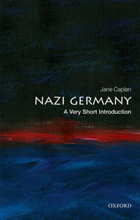 Nazi Germanya Very Short Introduction (Very Short Introductions) Caplan, Jane Oxford Unıversıty Press