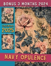 Navy Opulence Calendar 202515 Months From Oct 2024 To Dec 2025 For Organizing & Planning With The Vintage Luxury For Adults| Perfect Gift For Birthday, All Holiday Horton, Khalid Independently Publıshed