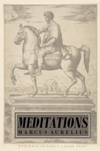 Meditations (Dyslexia-Friendly Large Print Edition) Aurelius, Marcus Independently Publıshed