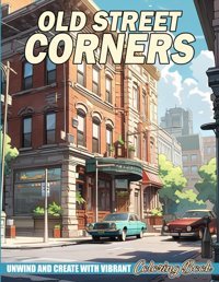 Old Street Corners Coloring Bookmagical Images Of Timeless Tiles And City Scenes Coloring Pages For All Ages To Boost Creativity Jessie Proctor Independently Publıshed