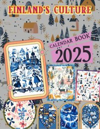 Finland'S Culture Calendar 2025365 Days From Jan To Dec 2025, With 12 Photography Vintage Country For Adults| Perfect For Vintage Country Lover To Planning And Organizing Richardson, Blake Independently Publıshed
