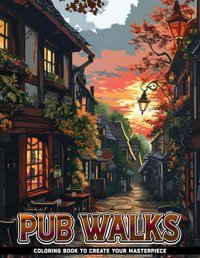Pub Walks Coloring Book For Womenpub Walks Architecture Coloring Pages For Adults Timeless Creations Coloring Pages, Great Gifts For Women Adults M Gillham, Thomas Independently Publıshed