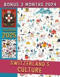 Switzerland'S Culture Calendar 202515 Months From Oct 2024 To Dec 2025 For Organizing & Planning With The Vintage Country For Adults| Perfect Gift For Birthday, All Holiday Frank, Darcey Independently Publıshed