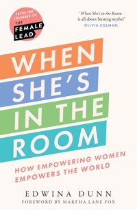 When Shes In The Roomhow Empowering Women Empowers The World Dunn, Edwina Harper Collıns