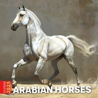 Arabian Horses Calendar 2025Looking Ahead To 2025, Bonus Last 3 Months 2024, Featuring 15+ Photo For Arabian Horses. Perfect For Gift On Holidays, Birthdays | Kalender Calendario Calendrier Kirby, Aaliyah Independently Publıshed