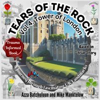 Volume 4The Tower Of Londona Journey Through Fascinating Uk Landmarks Manktelow, Mike Tears Of The Rock