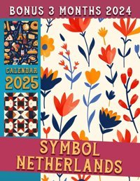 Symbol Netherlands Calendar 202515 Months From Oct 2024 To Dec 2025 For Organizing & Planning With The Vintage Country For Adults| Perfect Gift For Birthday, All Holiday Acevedo, Eden Independently Publıshed
