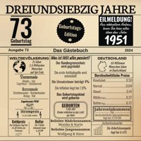 Dreiundsiebzig Jahre Das Gstebuchzum 73 Geburtstag 2024 / Geburtsjahr 1951 / Zeitung Design Mit Ereignissen Jahrgang 51 / Geschenk Und Und Fotos Einkleben / Geburtstagszeitung Ruush, Edition Independently Publıshed