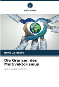Die Grenzen Des Multivektorismussammlung Von Artikeln Zalessky, Boris Verlag Unser Wissen