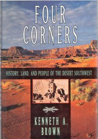 Four Cornershistory, Land And People Of The Desert Southwest Brown, Kenneth A. Harper Collıns