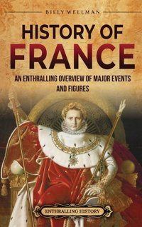 History Of Francean Enthralling Overview Of Major Events And Figures Wellman, Billy Billy Wellman