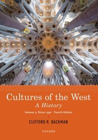 Cultures Of The Westa History, Volume 2Since 1350 Backman, Clifford Oxford Unıversıty Press