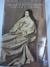The Church And The Age Of Reason, 1648-1789 ( History Of The Church) Cragg, Gerald R. Penguin