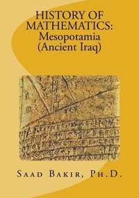 Hıstory Of Mathematıcsmesopotamia (Ancient Iraq) Bakir, Saad Taha Createspace Independent Pub