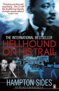 Hellhound On His Trailthe Stalking Of MartIn Luther King, Jr. And The International Hunt For His AssassIn Sides, Hampton Penguin