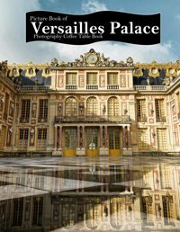 Versailles Palacemajestic Splendor And Royal Intrigue Masha, Mıa Independently Publıshed