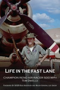Life In The Fast Lanethe Amazing Story Of A Skyraider Dwelle, Tom Independently Publıshed