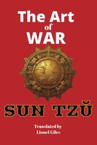 The Art Of War By Sun Tzu - Chinese War Classic, Translated By Lionel Giles, 1910The Oldest Military Treatise In The World, (Also Known As) The Thirteen Chapters David, Jacob Independently Publıshed