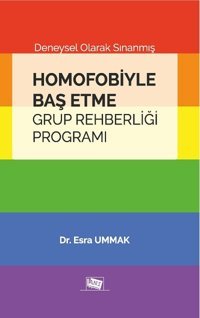 Homofobiyle Baş Etme - Grup Rehberliği Programıdeneysel Olarak Sınanmış Esra Ummak Anı Yayıncılık