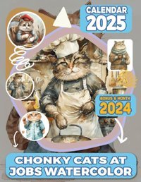 Chonky Cats At Jobs Watercolor Calendar 202518 Months From Jul 2024 To Dec2025 For Organizing & Planning| Perfect Gift For Birthday, All Holiday| Perfect For Vintage Animal Lover Lynch, Zaynab Independently Publıshed