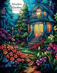 Gardens Coloring Booksnowhere Gardens, Enchanted Garden A Fairy Tale Plants Coloring Book, Adult Coloring Books Gardens Star Grunge Factory Independently Publıshed