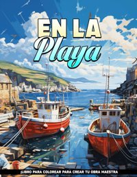 En La Playa Libro De Colorear Para Adultospginas Para Colorear Del Verano En La Playa Para Adultos, Para RelajacIn Y Alivio De La Ansiedad, Excelentes Regalos Para Mujeres Adultas. White, Amber Independently Publıshed