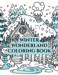 Winter Wonderland Coloring Bookcalming Christmas Coloring Book With Over 50 Christmas Scenes For All Ages Iancu, Adriana Independently Publıshed