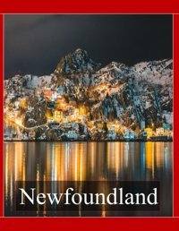 Newfoundland Canadacool Pictures That Create An Idea For You About An Amazing Area, Buildings Style, Cultural Religious All Travels, Hiking And Pictures Lovers. Saba, Almash Independently Publıshed