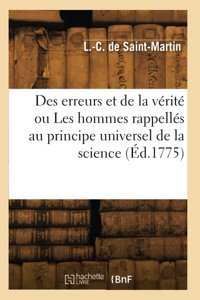 Des Erreurs Et De La Vrit Ou Les Hommes Rappells Au Principe Universel De La Science Saint-Martin, Mme Hachette Bnf