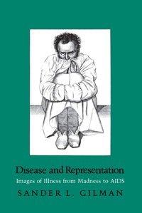 Disease And Representationimages Of Illness From Madness To Aıds Gilman, Sander L. Cornell University Press