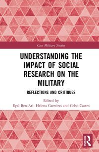 Understanding The Impact Of Social Research On The Military (Cass Military Studies) Routledge