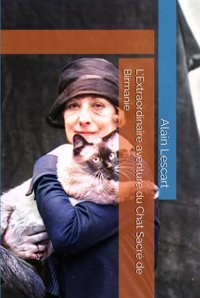 L'Extraordinaire Aventure Du Chat Sacr De Birmanie (French Edition) Lescart, Dr. AlaIn M Independently Publıshed