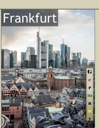 Frankfurt, Germanycool Pictures That Create An Idea For You About An Amazing Area, Buildings Style, Cultural Religious All Travels, Hiking And Pictures Lovers. Saba, Almash Independently Publıshed