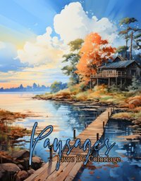 Paysages Livre De Coloriage Pour Adultesimages Fascinantes En Grand Format Et Monuments, Paysages De Campagne, Magnifique Villes, Montagnes Et Bien Coloriage Anti-Stress Pour Se Dtendre Riage, Colori Independently Publıshed