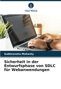 Sicherheit In Der Entwurfsphase Von Sdlc Für Webanwendungen Mohanty, Subhranshu Verlag Unser Wissen