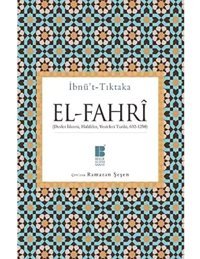 Elfahri(Devlet İdaresi, Halifeler, Vezirleri Tarihi 632-1258) İbnüttıktaka Bilge Kültür Sanat