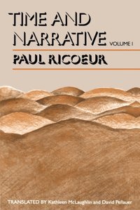 Time And Narrative, Volume 1V. 1 (Time & Narrative) Ricoeur, Paul University Of Chicago Press
