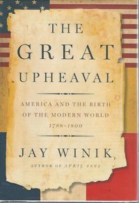 The Great Upheavalamerica And The Birth Of The Modern World, 1788-1800 Winik, Jay Harper Collıns