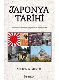 Japonya Tarihihanedanlık Döneminden Günümüz Japonyası'Na Milton W. Meyer İnkılap Kitabevi