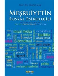 MeşruiyetIn Sosyal Psikolojisiakademik Bakış Açısıyla Devlet, DerIn Devlet Ve Sokak Cengiz Anık Kaknüs Yayınları