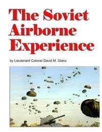 The Soviet Airborne Experiencehigh-Speed Offensive Airborne Operations Glanz, David M. Independently Publıshed