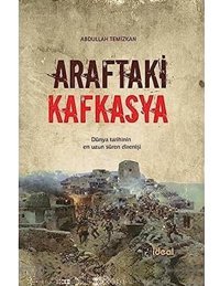 Araftaki Kafkasyadünya TarihinIn En Uzun Süren Direnişi Abdullah Temizkan İdeal Kültür Yayıncılık