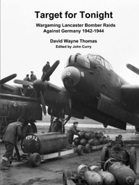 Target For Tonightwargaming Lancaster Bomber Raids Against Germany 1942-1944 Thomas, David Wayne Independently Publıshed