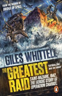 The Greatest Raidst Nazaire, 1942The Heroic Story Of Operation Chariot Whittell, Giles Penguin