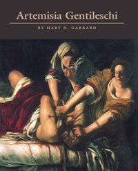 Artemisia Gentileschithe Image Of The Female Hero In Italian Baroque Art Garrard, Mary D. Princeton University Press