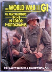 The World War Iı Gıus Army Uniforms 1941-45 In Color Photographs Winrow, Richard Osprey Publishing
